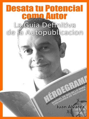 cover image of Desata tu Potencial como Autor- La Guía Definitiva de la Autopublicación